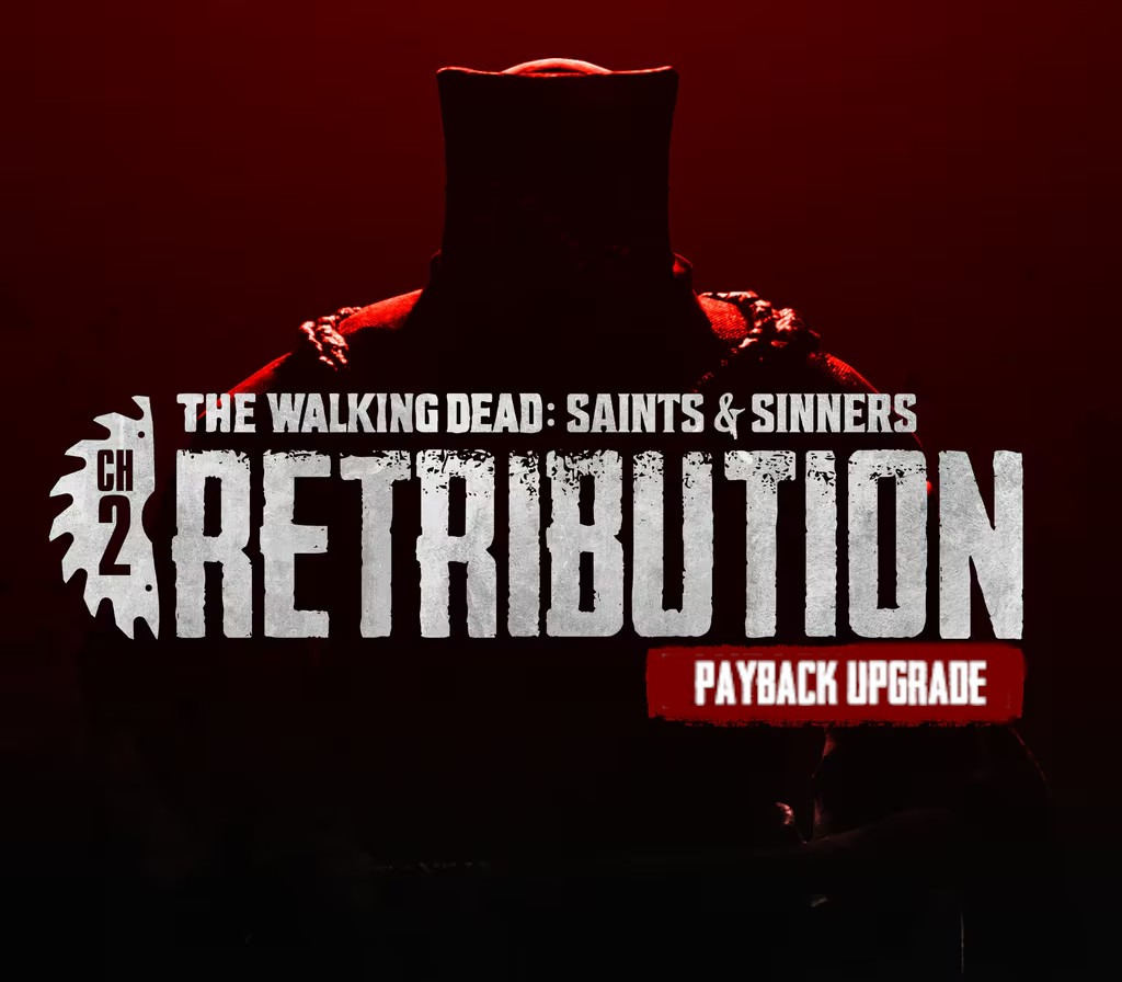 The Walking Dead: Saints & Sinners - Chapter 2: Retribution - Payback Edition Upgrade DLC EU (without DE)