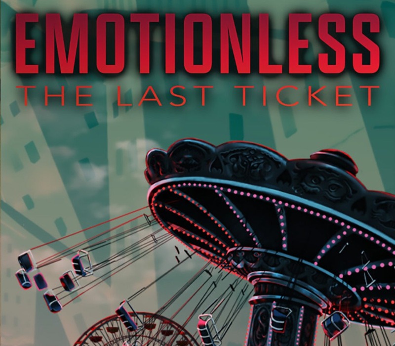 EMOTIONLESS : The Last Ticket EU v2